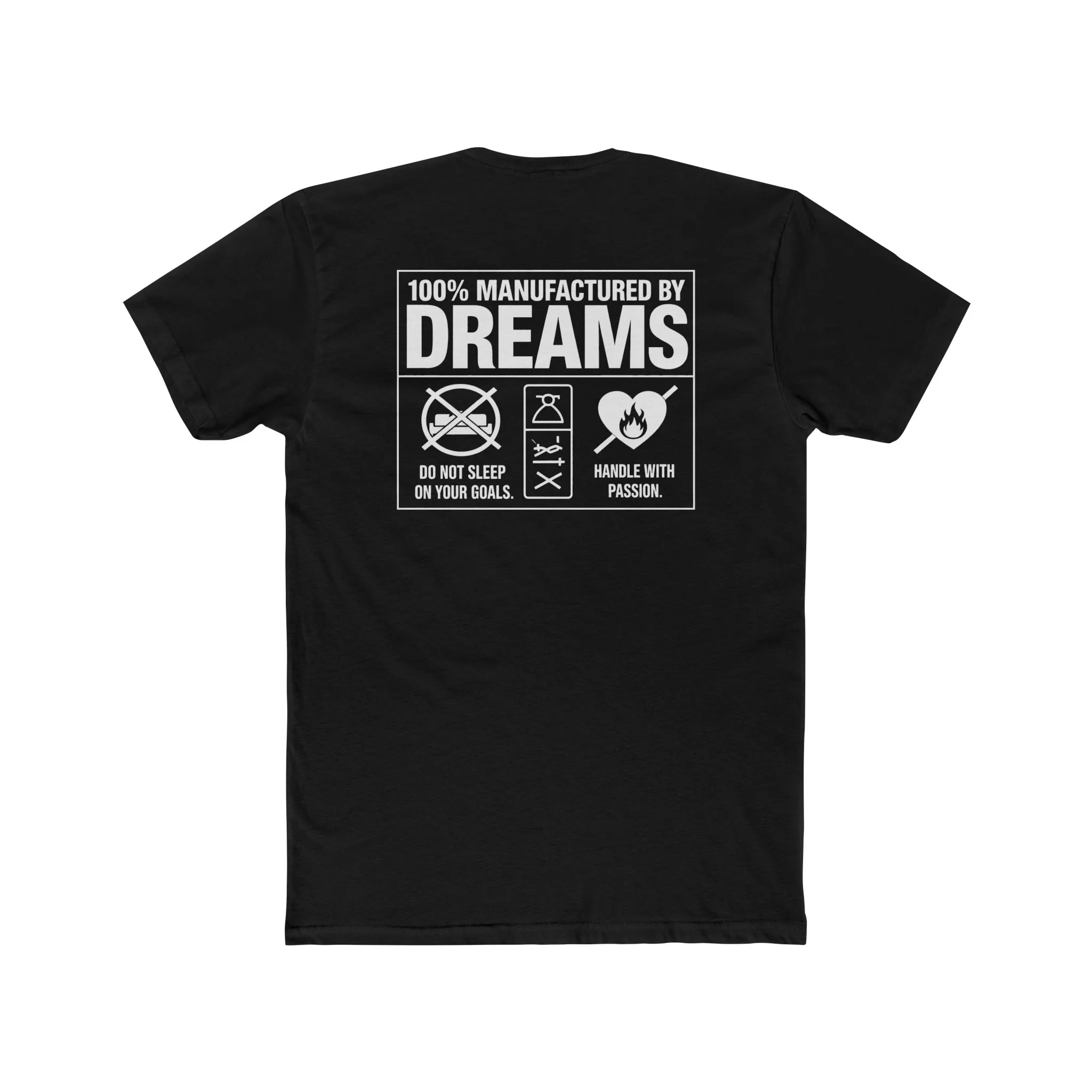 100% Manufactured by Dreams, Don't Sleep On Your Goals, Handle With Passion (Unisex Cotton Crew Tee)