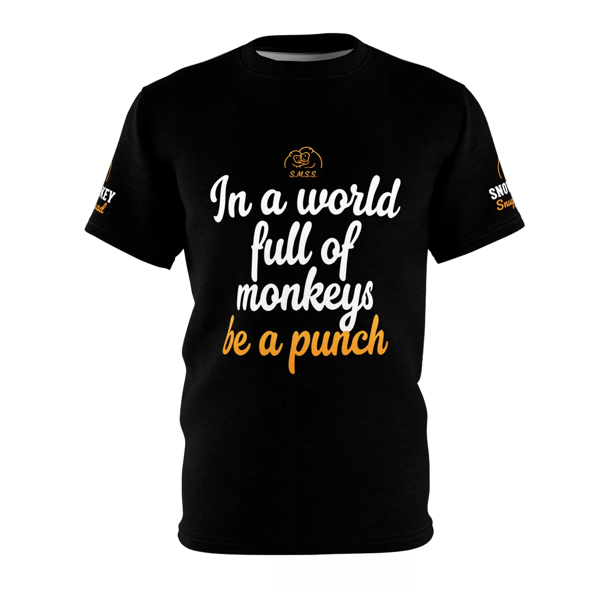 S.m.s.s. - In A World Full Of Monkeys Be A Punch Tee (Snow Monkey Snuggle Squad) | Mfg Dreams S.m.s.s. - In A World Full Of Monkeys Be A Punch Tee (Snow Monkey Snuggle Squad) - Image 3